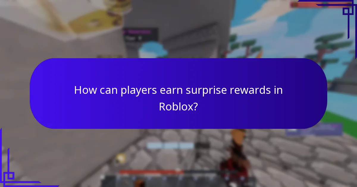 How can players earn surprise rewards in Roblox?