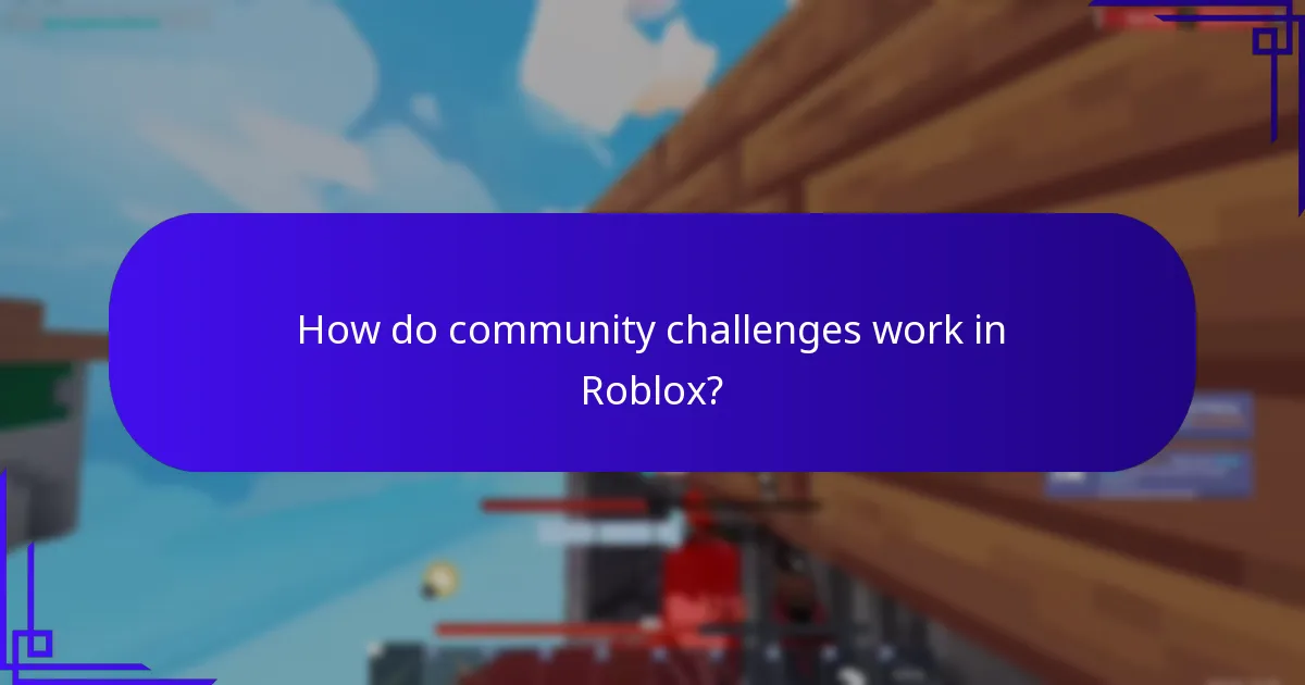 How do community challenges work in Roblox?