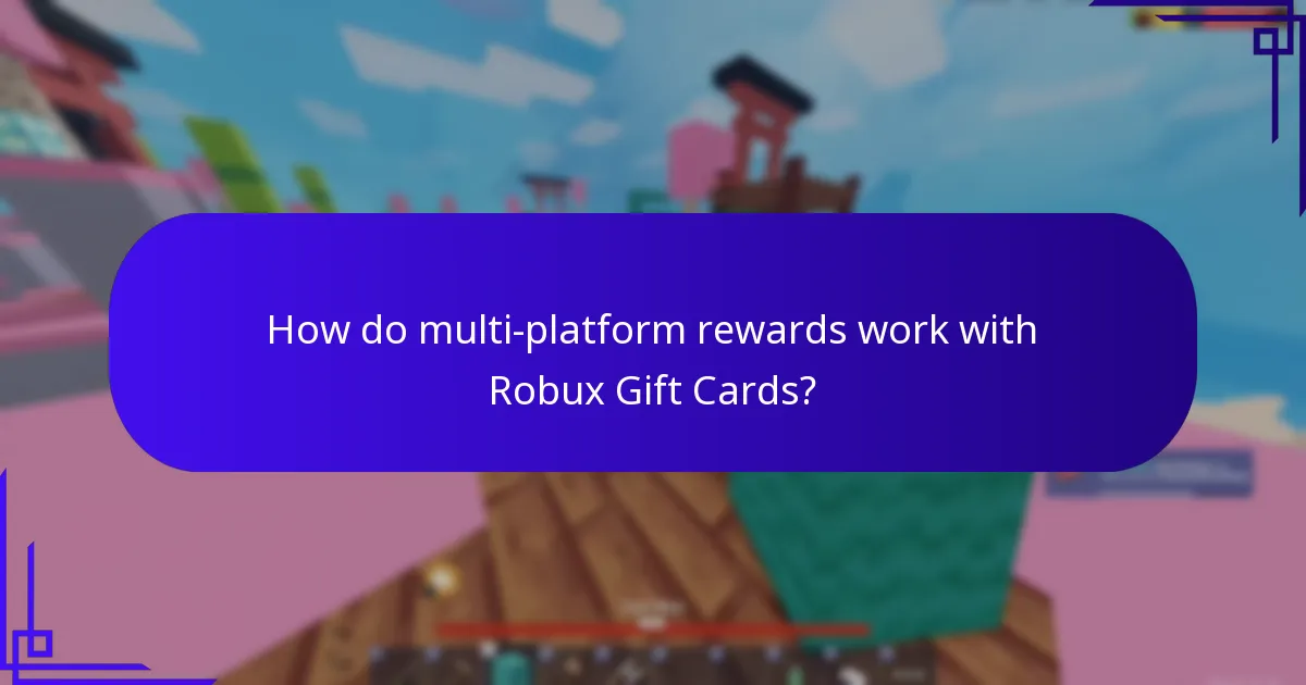 What are the cross-game bonuses associated with Robux Gift Cards?