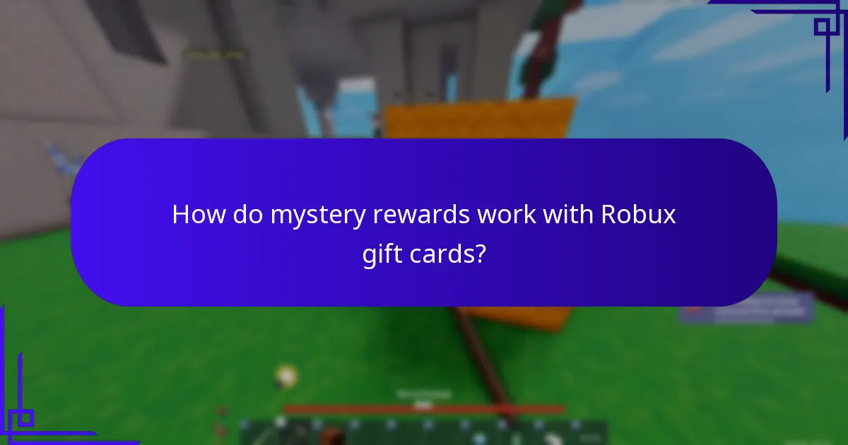 How do mystery rewards work with Robux gift cards?