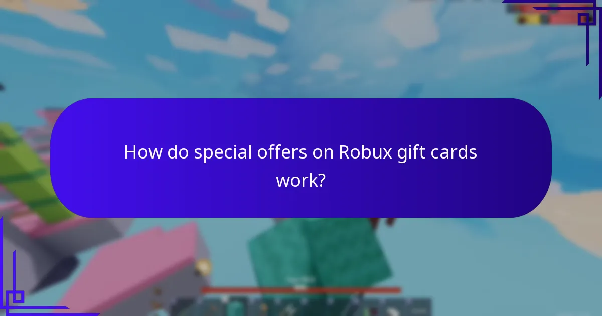 How do special offers on Robux gift cards work?