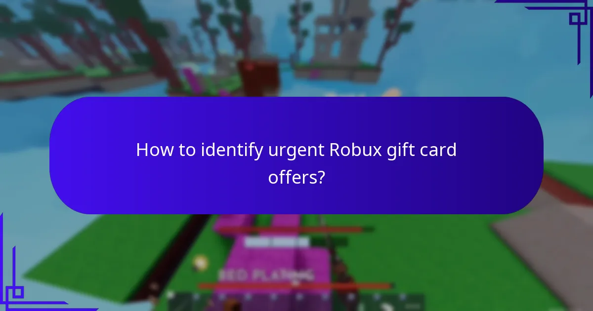 How to identify urgent Robux gift card offers?