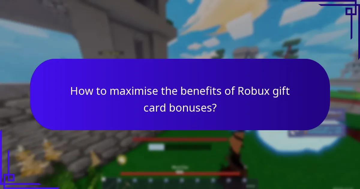 What bonuses can I receive with Robux gift cards?
