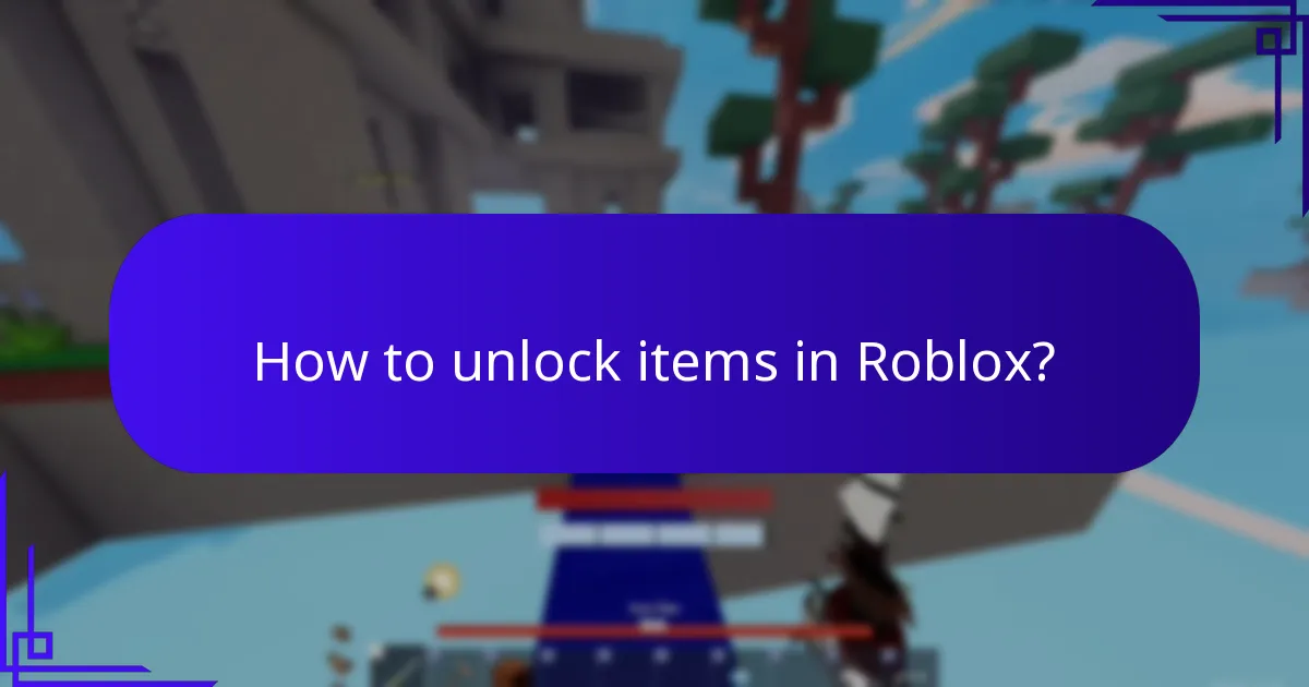 How to unlock items in Roblox?