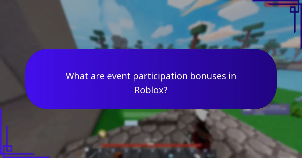 What are event participation bonuses in Roblox?